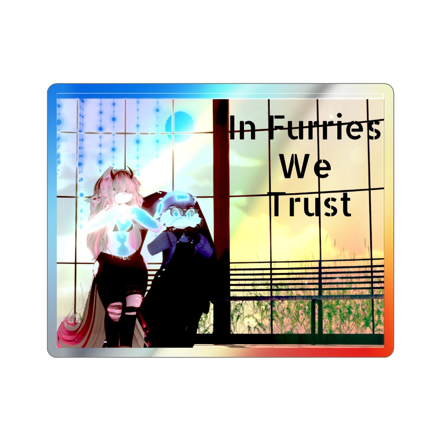 Furries we trust Holographic Die-cut Sticker